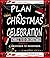 PLAN A CHRISTMAS CELEBRATIO...