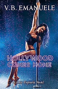 Hollywood Comes Home (Club Euphoria, #2)