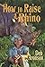 How to Raise a Rhino