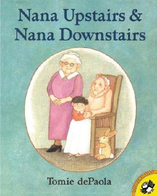 Nana Upstairs and Nana Downstairs (Picture Puffin Books)
