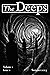 The Deeps - Volume 1, Issue 1: Summer 2023