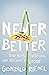 Never Better: Two Kids, Their Dad, and His Wife's Ghost