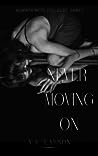 Never Moving On (Always With You Duet, #1)