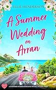 A Summer Wedding on Arran (Scottish Romances #1) 