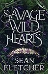 Savage Wild Hearts by Sean Fletcher