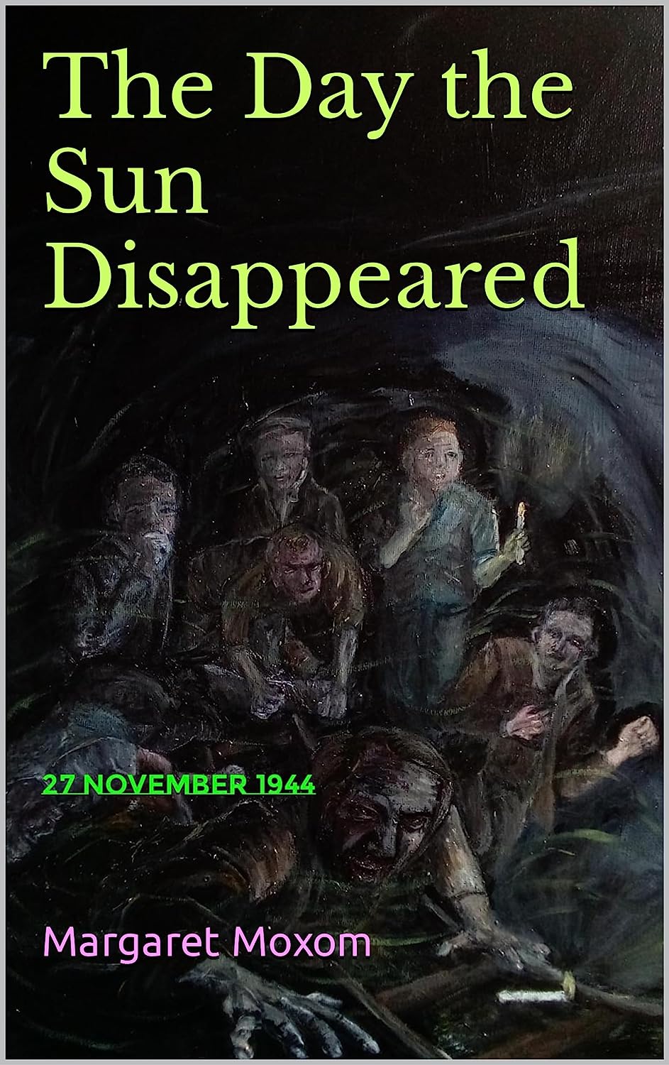 The Day the Sun Disappeared: 27 November 1944