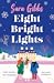 Eight Bright Lights by Sara Gibbs