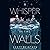 A Whisper in the Walls