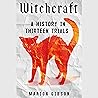 Witchcraft: A His...