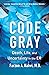 Code Gray: Death, Life, and Uncertainty in the ER