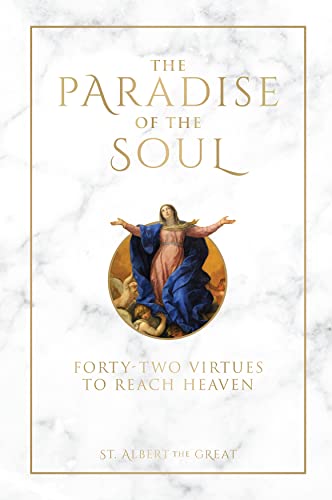 The Paradise of the Soul: Forty-Two Virtues to Reach Heaven (Kindle Edition)