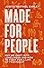 Made for People: Why We Dri...