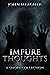 Impure Thoughts: A Short Collection