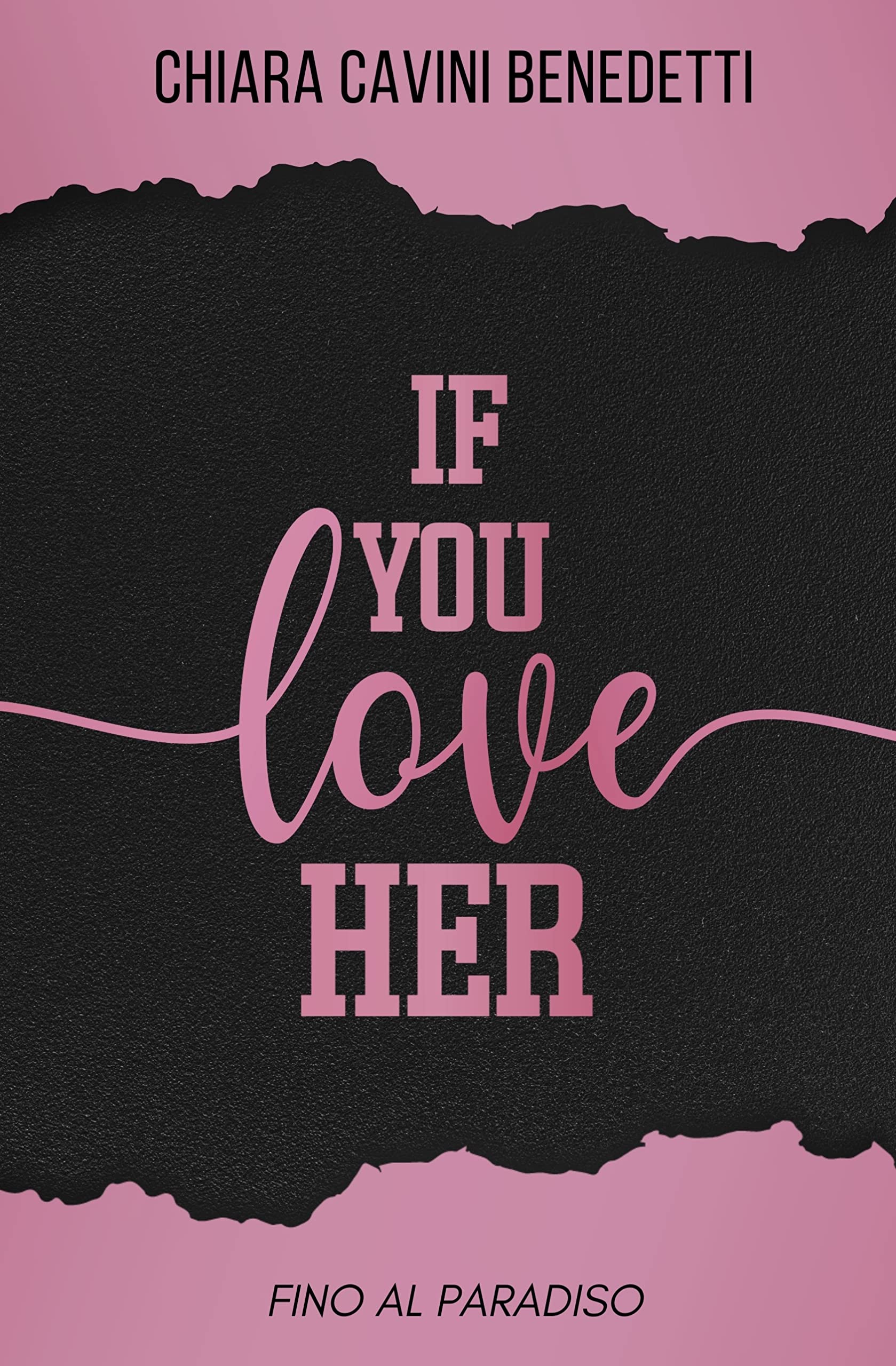 If you love her: Fino al paradiso (Italian Edition)