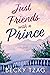 Just Friends With a Prince (Just Love Book 1)