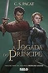 Book cover for A Jogada do Príncipe (O Príncipe Cativo, #2)