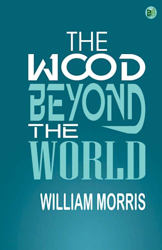 The Wood Beyond the World