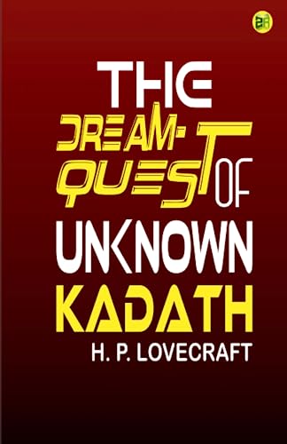 The Dream-Quest of Unknown Kadath