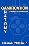 Gamification Anatomy by ตรัง สุวรรณศิลป์