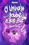 O Universo sabe o...
