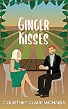 Ginger Kisses by Courtney Clark Michaels Ginger Kisses by Courtney Clark Michaels