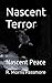 Nascent Terror: Nascent Peace