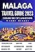 Malaga Travel Guide 2023(UP...