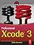 Professional Xcode 3