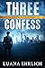 Three Confess (Silas McKay #3)