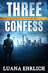 Three Confess
