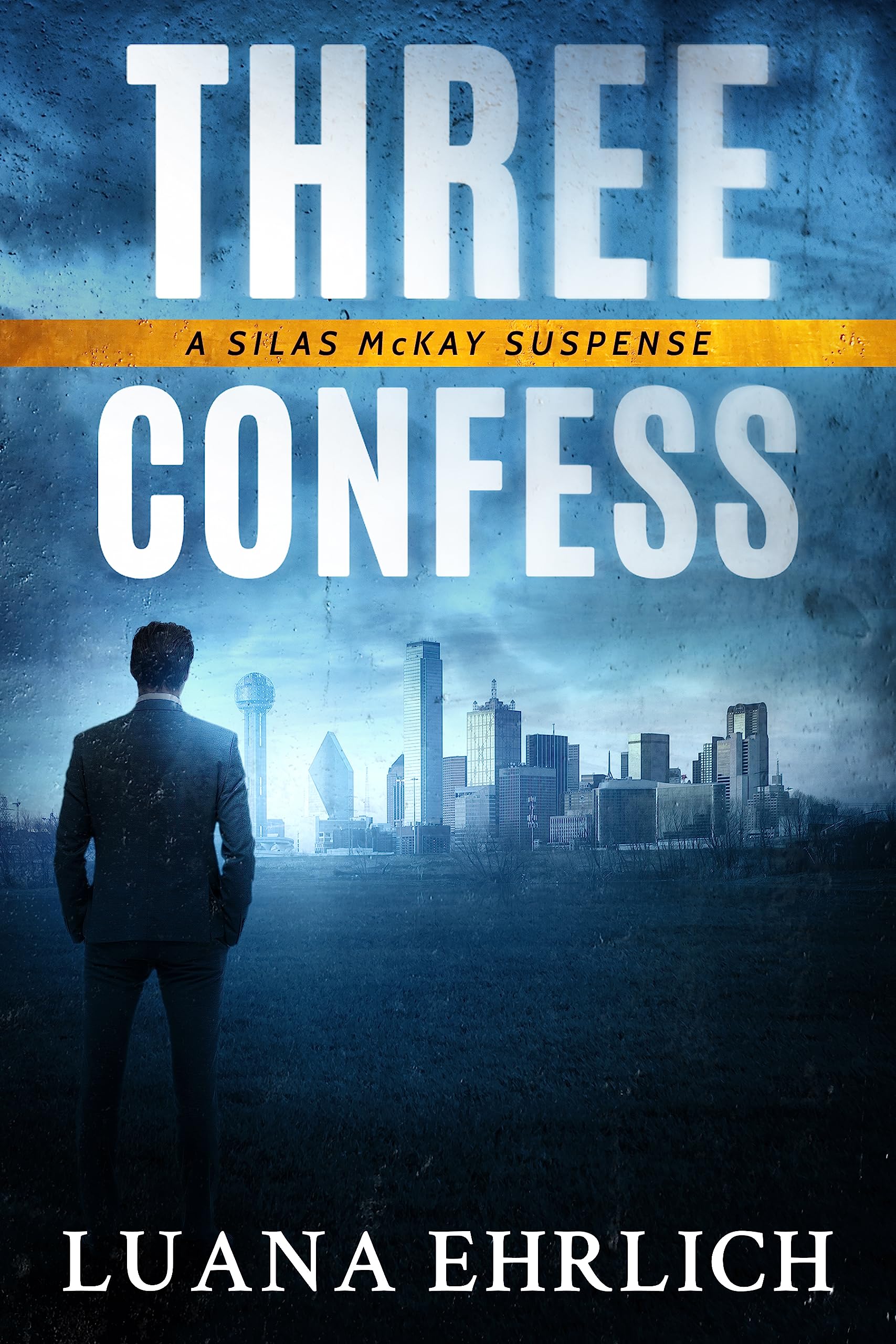Three Confess (Silas McKay #3)