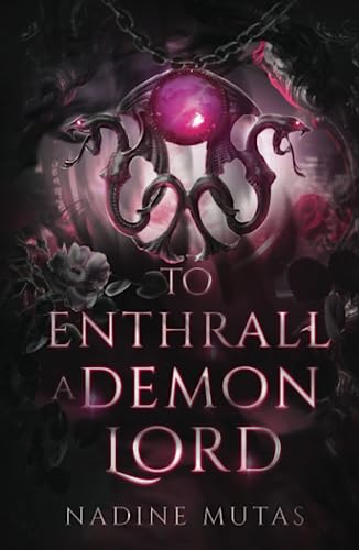 To Enthrall the Demon Lord (Love and Magic #4)