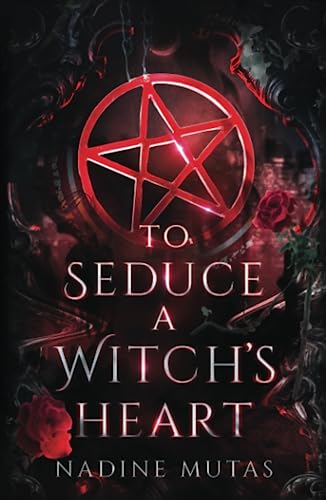 To Seduce a Witch's Heart (Love and Magic #1)