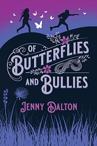 Of Butterflies and Bullies (Kindle Edition)