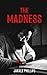 The Madness