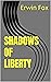 Shadows of Liberty