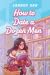 How to Date a Dozen Men by Samara Gan How to Date a Dozen Men by Samara Gan