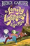 The Lonely Lighthouse of Elston-Fright by Reece Carter
