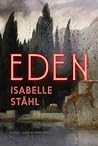 Eden by Isabelle Ståhl