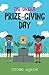 The Unique Prize-Giving Day