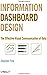Information Dashboard Design: The Effective Visual Communication of Data