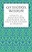 ORTHODOX WISDOM: Spiritual ...