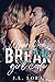 When You Break Girl Code (Sometimes Love Happens Standalones Collection)