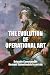 The Evolution of Operational Art: The Soviet Concept of Deep Battle/Operation