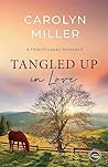 Tangled Up in Love by Carolyn   Miller