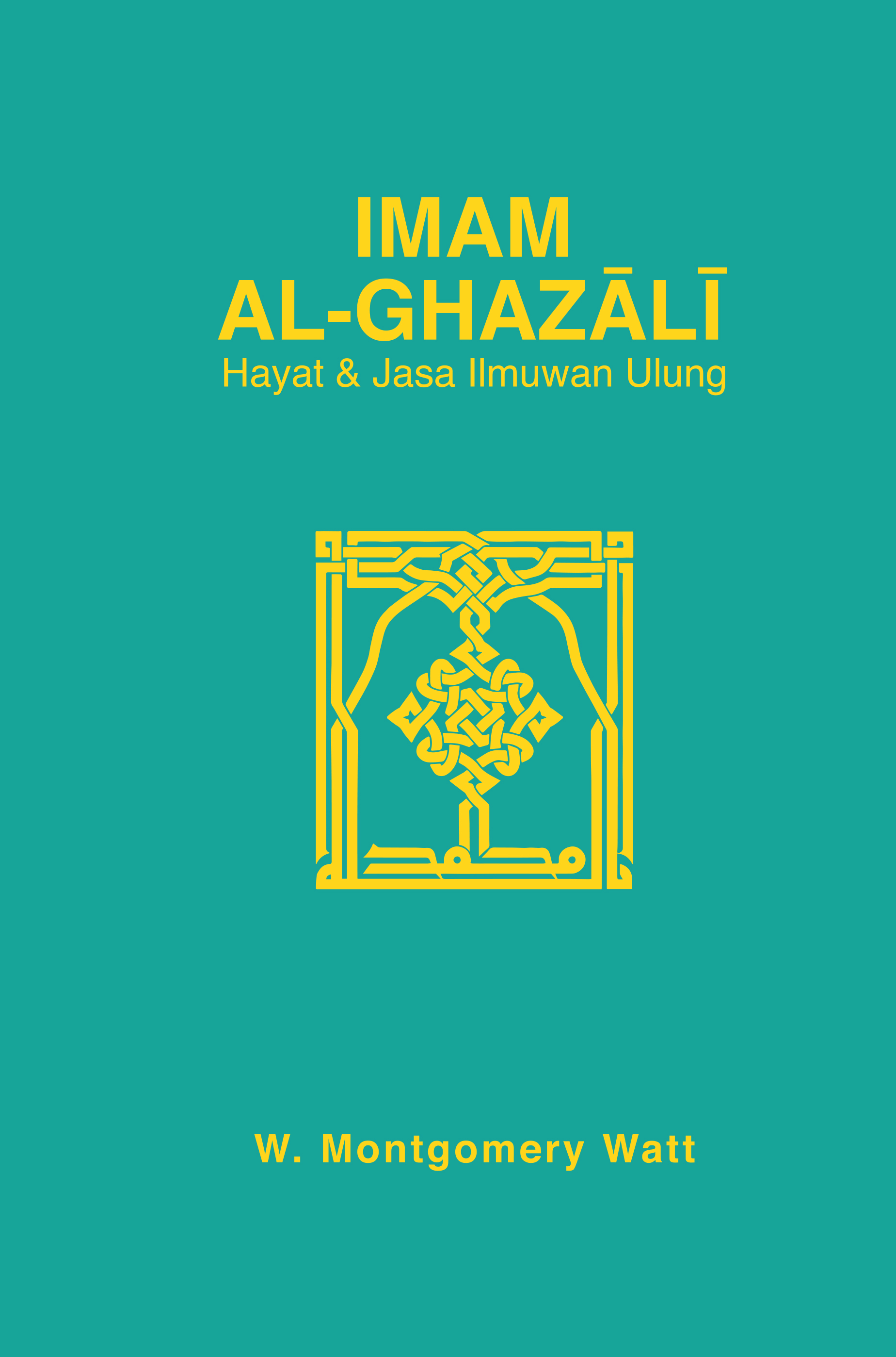 Imam al-Ghazālī: Hayat & Jasa Ilmuwan Ulung