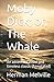 Moby Dick; or, The Whale: An adventure novel and timeless classic (Annotated)