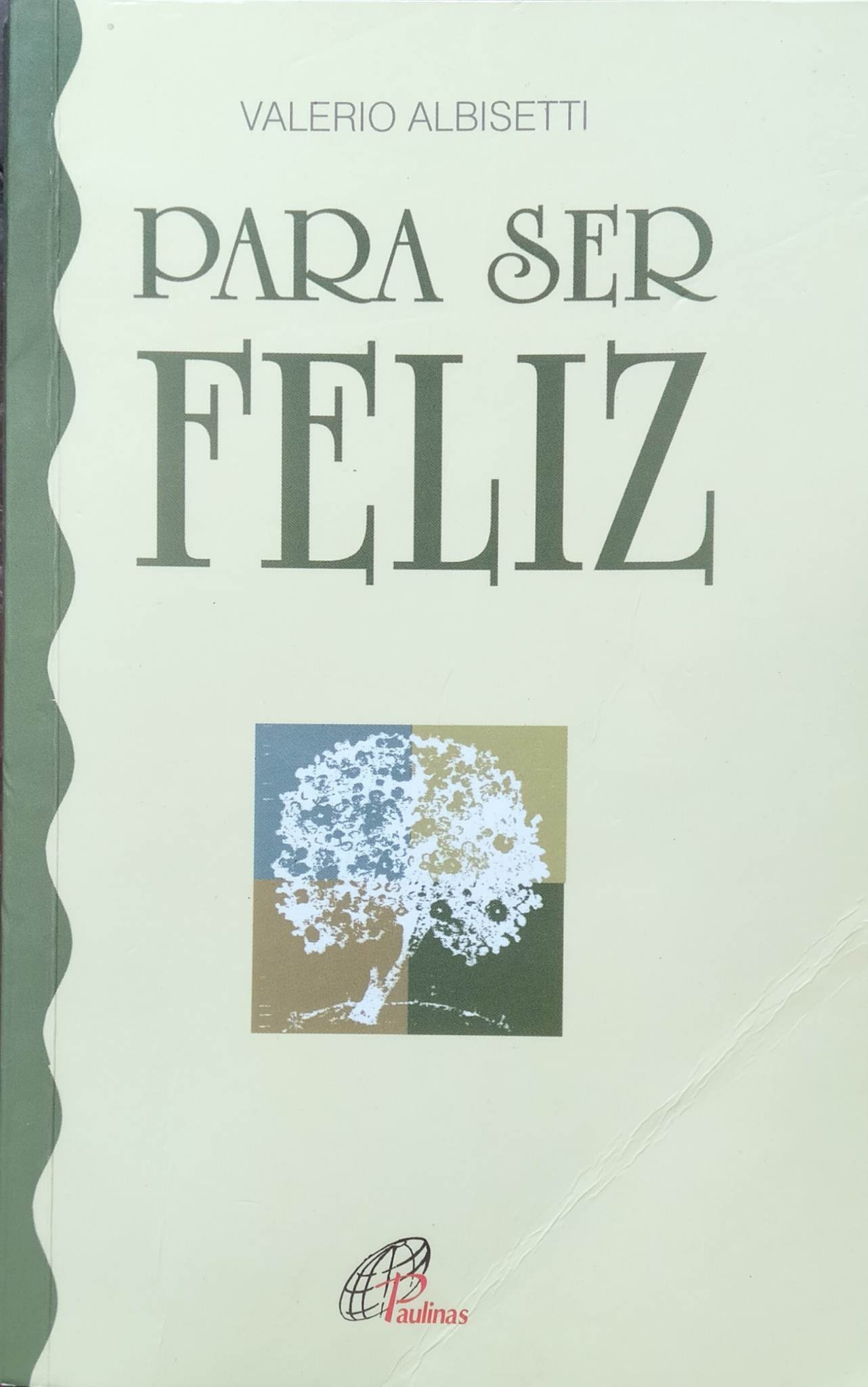 livro para ser feliz psicoterapia para todos valerio albisetti Ed. 1995