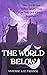 The World Below: The World ...