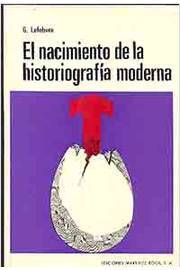 El nacimiento de la historiografía moderna